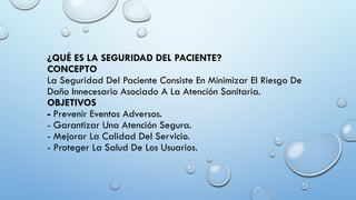 SEGURIDAD DEL PACIENTE EN LOS SERVICIOS DE SALUD.pptx