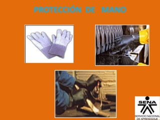 PROTECCIÓN DE MANO
 