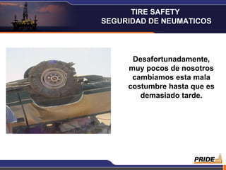 Desafortunadamente, muy pocos de nosotros cambiamos esta mala costumbre hasta que es demasiado tarde. TIRE SAFETY  SEGURIDAD DE NEUMATICOS 
