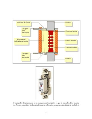 4
El manipuleo de esta manija no es para personal inexperto, ya que la maniobra debe hacerse
con firmeza y rapidez, fundamentalmente su colocación ya que en caso de cerrar en falla el
 