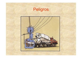 Peligros
 