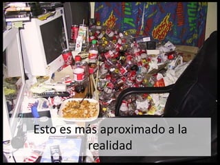 Esto es más aproximado a la
         realidad
 