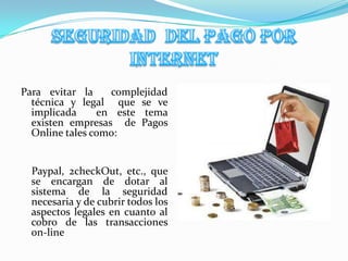 Contar con distintas opciones de pago.