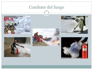 Combate del fuego
 