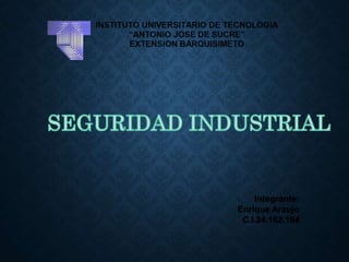 Integrante: 
Enrique Araujo 
C.I.24.162.194 
 