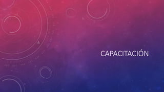 CAPACITACIÓN 
 