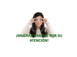 ¡MUCHAS GRACIAS POR SU
ATENCIÓN!
 