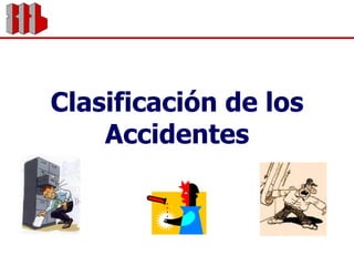 Clasificación de los Accidentes 