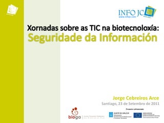 www.infojc.com




      Jorge Cebreiros Arce
Santiago, 23 de Setembro de 2011
 