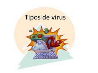  Capaz de replicarse.VIRUS INFORMÁTICOSAcciones más frecuentes: Unirse a otro programa facilitando su propagación.