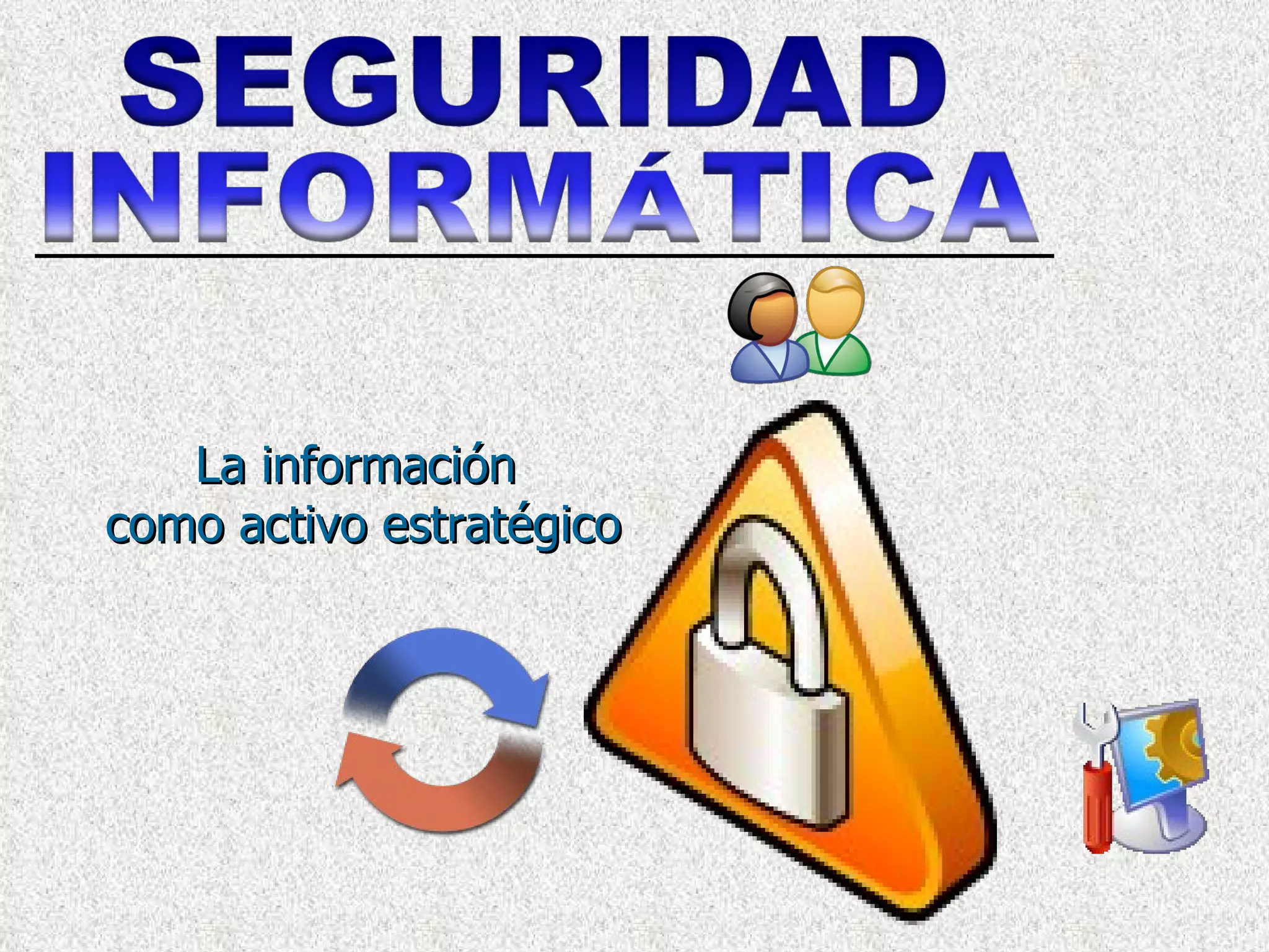 La información  como activo estratégico 