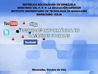 REPÚBLICA BOLIVARIANA DE VENEZUELA
     MINISTERIO DEL P. P. P. LA EDUCACIÓN SUPERIOR
INSTITUTO UNIVERSITARIO DE TECNOLOGÍA DE MARACAIBO
                  MARACAIBO- ZULIA




             Maracaibo, Octubre de 2012
 