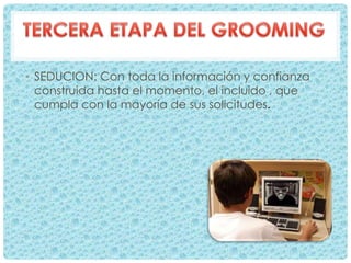 • SEDUCION: Con toda la información y confianza
construida hasta el momento, el incluido , que
cumpla con la mayoría de sus solicitudes.
 