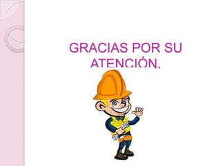 GRACIAS POR SU
  ATENCIÓN.
 