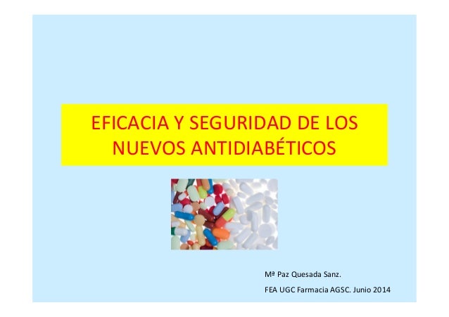 Eficacia y Seguridad de los nuevos Antidiabéticos Eficacia y Seguridad de los nuevos Antidiabéticos