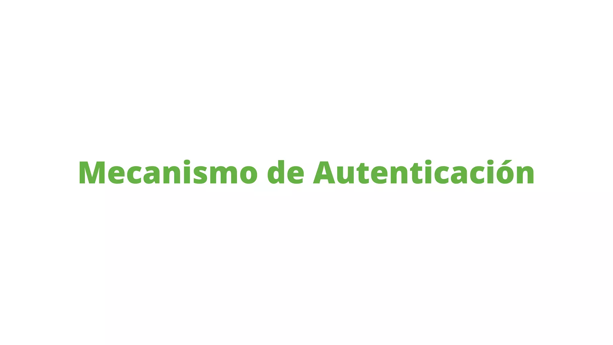 Mecanismo de Autenticación
 