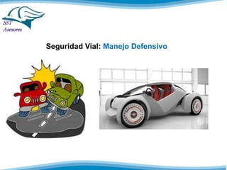 Seguridad Vial: Manejo Defensivo
 