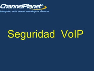 Seguridad  VoIP 