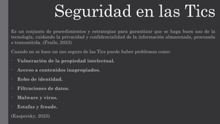 seguridad y privacidad en las tics por Loreley | PPTX