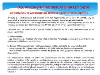 D.S. 012-2014-TR MODIFICATORIA LEY 29783
INFORMACION DE ACCIDENTES DE TRABAJO E INCIDENTES PELIGROSOS
 
