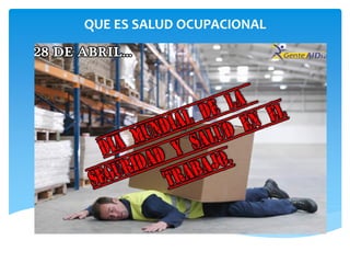 QUE ES SALUD OCUPACIONAL
 