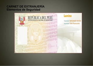 CARNET DE EXTRANJERÍA
Elementos de Seguridad
 