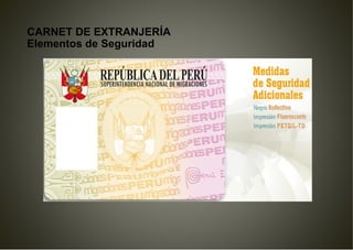 CARNET DE EXTRANJERÍA
Elementos de Seguridad
 