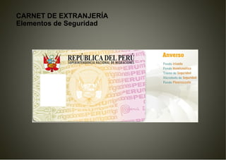 CARNET DE EXTRANJERÍA
Elementos de Seguridad
 