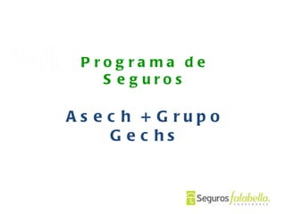 Programa de Seguros Asech + Grupo Gechs 