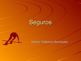 Seguros Héctor Trabanco Bermúdez 