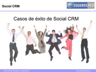 Social CRM Casos de éxito de Social CRM  