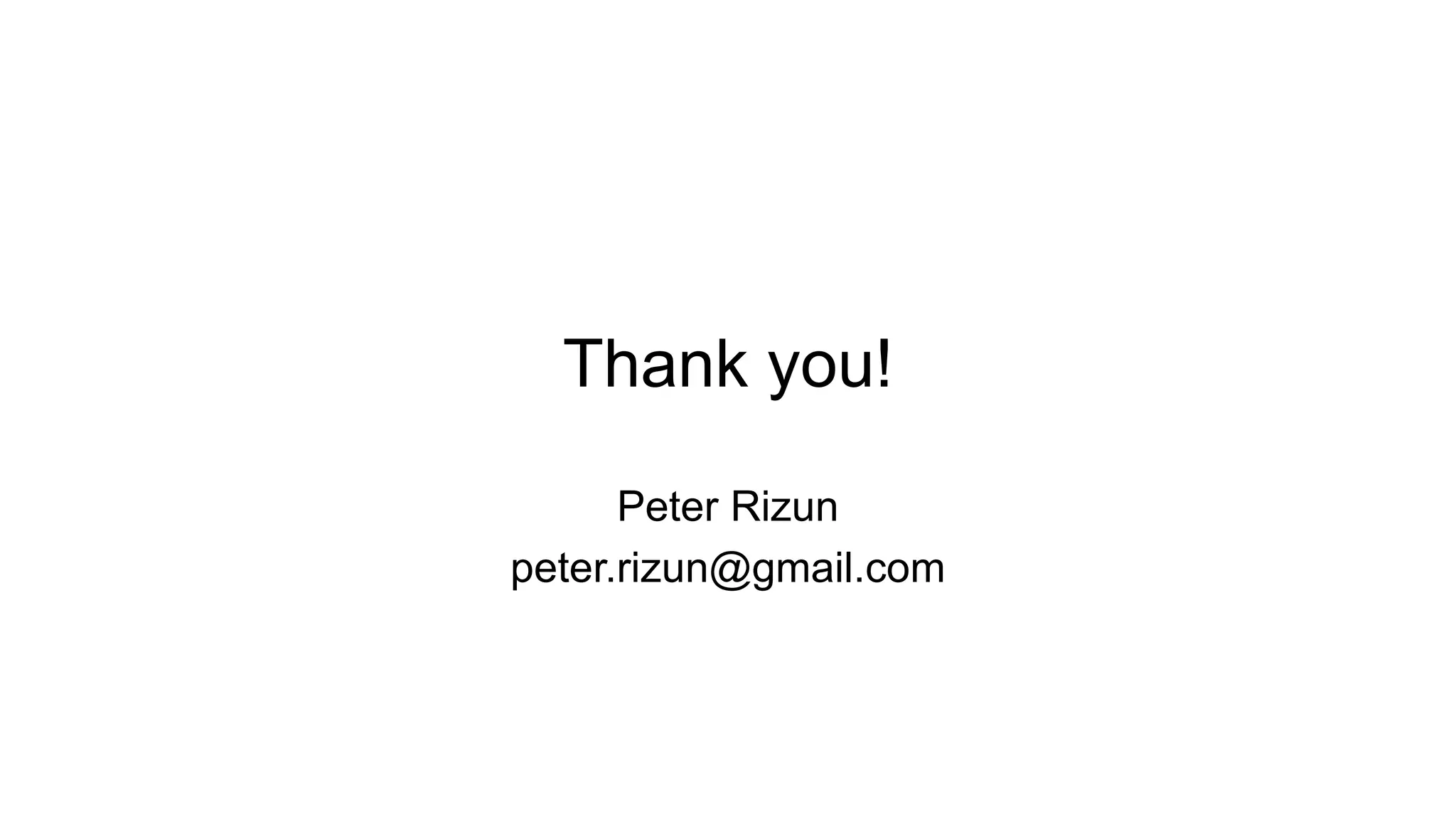 Thank you!
Peter Rizun
peter.rizun@gmail.com
 