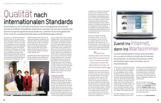 rung der Joint Commission International
wurde dann der Gesellschaft Morela
okulisti auf der Grundlage einer intensi-
ven dreitägigen Zulassungsprüfung von
zwei internationalen Wirtschaftsprüfern
erteilt. In den letzten vier Jahren sind wir
international die erste ambulante Ge-
sundheitsorganisation, die die Erstakkre-
ditierung, einschließlich der Überprüfung
der Einhaltung der über zweitausend
verschiedenen Anforderungen der Norm,
ohne Nachprüfungen bestanden hat und
die Akkreditierung bei der ersten Beurtei-
lung bekommen hat.
Anreiz für weitere Erfolge
Die Patienten fragen uns oft, was
der Hauptvorteil unseres Zentrums
sei, aufgrund dessen sie sich für die
Behandlung oder Operation bei uns
entscheiden sollen. Viele erwarten, dass
wir die einzelnen Ärzte, die langjährige
Erfahrung, die professionelle internatio-
nale Zusammenarbeit, subspezielle Ori-
entierung, technische Ausrüstung wie
modernste Laser oder unsere ambulan-
ten Einrichtungen und einen modernen
OP-Saal loben werden. All dies haben
wir natürlich und das alles sind wich-
tige Elemente in der Umsetzung von
qualitativ hochwertigen Dienstleistun-
gen. Bei der Qualität und Sicherheit der
Dienstleistungen ist es bei jedem Aspekt
wichtig, dass all diese Elemente optimal
als Ganzes verbunden werden. Dies wird
durch unsere umfassende Organisation
von Arbeitsprozessen garantiert, die
nach strengen Kriterien und Anforde-
rungen der Standards Joint Commission
International aufgestellt sind.
Qualitätnach
internationalenStandardsDieAkkreditierung„JointCommissionInternational“isteinhochangesehenerinternationaler
StandardfürSicherheitundQualitätdermedizinischenLeistungen,denalsErstesinSloweniendas
ZentrumfürAugenchirurgieMorelaokulistierhaltenhat,zusammenmitderPartnergesellschaft
Artros,mitderwirunsdieRäumlichkeitenteilenunddieDienstleistungenausführen.
Vor einem eventuell größeren Einkauf surfen die meisten
von uns zuerst im Internet und finden alle Informationen,
die sie brauchen, um die beste Entscheidung zu treffen.
Bei Dienstleistungen ist das nicht anders, auch im
Gesundheitswesen.
I
m Zentrum für Augenchirurgie Morela
okulisti haben wir uns bereits bei der
Gründung das Ziel gesetzt, eine Organi-
sation zu gründen, in der wir in der Lage
sind, hochwertige und sichere Leistungen
zu gewährleisten, die von den Ergebnissen
her vergleichbar mit den renommierten
Institutionen in Westeuropa und Amerika
sind. Von Beginn an stellten wir fest, dass
für die Verwirklichung unserer hohen
Ambitionen die professionelle Zusammen-
arbeit mit Kollegen aus dem Ausland, die
kontinuierliche berufliche Weiterbildung,
der Austausch von Erfahrungen, sub-
spezielle Orientierung der Ärzte und die
neueste technologische Ausstattung nicht
ausreichen werden. All dies sind wesentli-
che Elemente der Qualität und Sicherheit
der Dienstleistungen, die man zu einem
Ganzen nur durch gute Arbeitsorgani-
sation und die Einführung der kontinu-
ierlichen Überwachung, Kontrolle und
Verbesserung der Qualität der Dienstleis-
tungen verbinden kann.
ZweijährigerEinführungsprozess
Mit der Erweiterung des Arbeitsbereichs
und dem Wachstum unserer Institution
wurde es offensichtlich, dass für weitere
Verbesserungen in der Organisation die
Einführung von international anerkann-
ten Standards, die speziell auf medizini-
sche Einrichtungen zugeschnitten sind,
erforderlich sein würde. Im Einklang mit
unserer Regel, dass wir die Besten sein
wollen und wir die Sicherheit und Qua-
lität der Dienstleistungen gewährleisten
werden, haben wir uns entschieden, zur
Einführung von Standards der weltweit
renommierten amerikanischen Akkredi-
tierungsorganisation Joint Commission
International beizutreten. Dies ist die
bedeutendste internationale Akkredi-
tierungsorganisation, deren Standards
von allen entwickelten Ländern der Welt
anerkannt werden und als die strengsten
und anspruchsvollsten gelten. Die Ein-
führung dieser Standards in die Arbeits-
prozesse unserer Organisation dauerte
insgesamt zwei Jahre.
Einige der wenigen
ohne Nachprüfung
Zu diesem Zeitpunkt führten wir eine
umfassende Reorganisation der Arbeits-
abläufe ein sowie die Akkommodation
von praktisch allen Bereichen unserer In-
stitution, was sowohl die klinische Arbeit
auf allen Ebenen als auch alle unterstüt-
zenden Prozesse wie Wartung der Geräte
und Räume, Bestellen und Lagerung so-
wie alle Prozesse der Überwachung und
Verbesserung der Qualität der Leistungen
und Führung einschließt. Die Akkreditie-
D
ie Ärzte im Augenzentrum Morela
okulisti ermutigen zur Aufklärung
der Patienten, weil wir beobach-
ten, dass diejenigen, die sich vor dem
Ärztebesuch über ihr Problem informie-
ren, in dem Behandlungsprozess stärker
mitwirken und bei den Entscheidungen
über Form oder Verlauf der Behandlung
leichter mitwirken. Wir wollen dazu bei­
tragen, dass vor der Entscheidung zur
Operation jeder am besten versteht, was
er von der Operation erwarten kann,
wie der Verlauf der Operation und die
Genesung aussehen und was die mögli-
chen Risiken und Komplikationen sind.
Wir haben deshalb vor kurzem unsere
Website neu gestaltet und sie auch in
deutscher Sprache bereitgestellt. Sie ist
nun moderner und transparenter. Auf
der Website werden wir regelmäßig
hochwertige Inhalte im Zusammen-
hang mit der dauerhaften Korrektur
der Dioptrie und der Gesundheit der
Augen im Allgemeinen sammeln und
veröffentlichen.
Alle, die sich dafür interessieren,
können sich mit uns über Facebook
verbinden, den Newsletter und das
kostenlose Magazin Sehen abonni-
eren. Auch über das Internet können
Sie schnell einen Termin zur Augenun-
tersuchung bekommen.
Sie finden uns auf www.morela.at.
Zuerst ins Internet,
dann ins Wartezimmer
Dies ist die
bedeutendste internationale
Akkreditierungsorganisation,
deren Standards von allen
entwickelten Ländern der
Welt anerkannt werden und
als die strengsten gelten.
Von links nach rechts: Dr. Martin Mikek, Artros; Ann J. Jacobson, Joint
Commission International; Dr. Vesna Morela, Morela okulisti; Dr. Kristina
Mikek, Morela okulisti, und Dr. Mohsen Hussein, Artros
26 27
Erwerb der Akkreditierung „Joint Commission International“
 