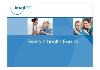 Swiss e-health Forum
 