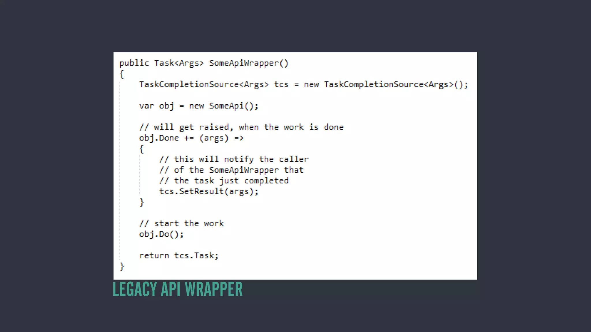 LEGACY API WRAPPER
 