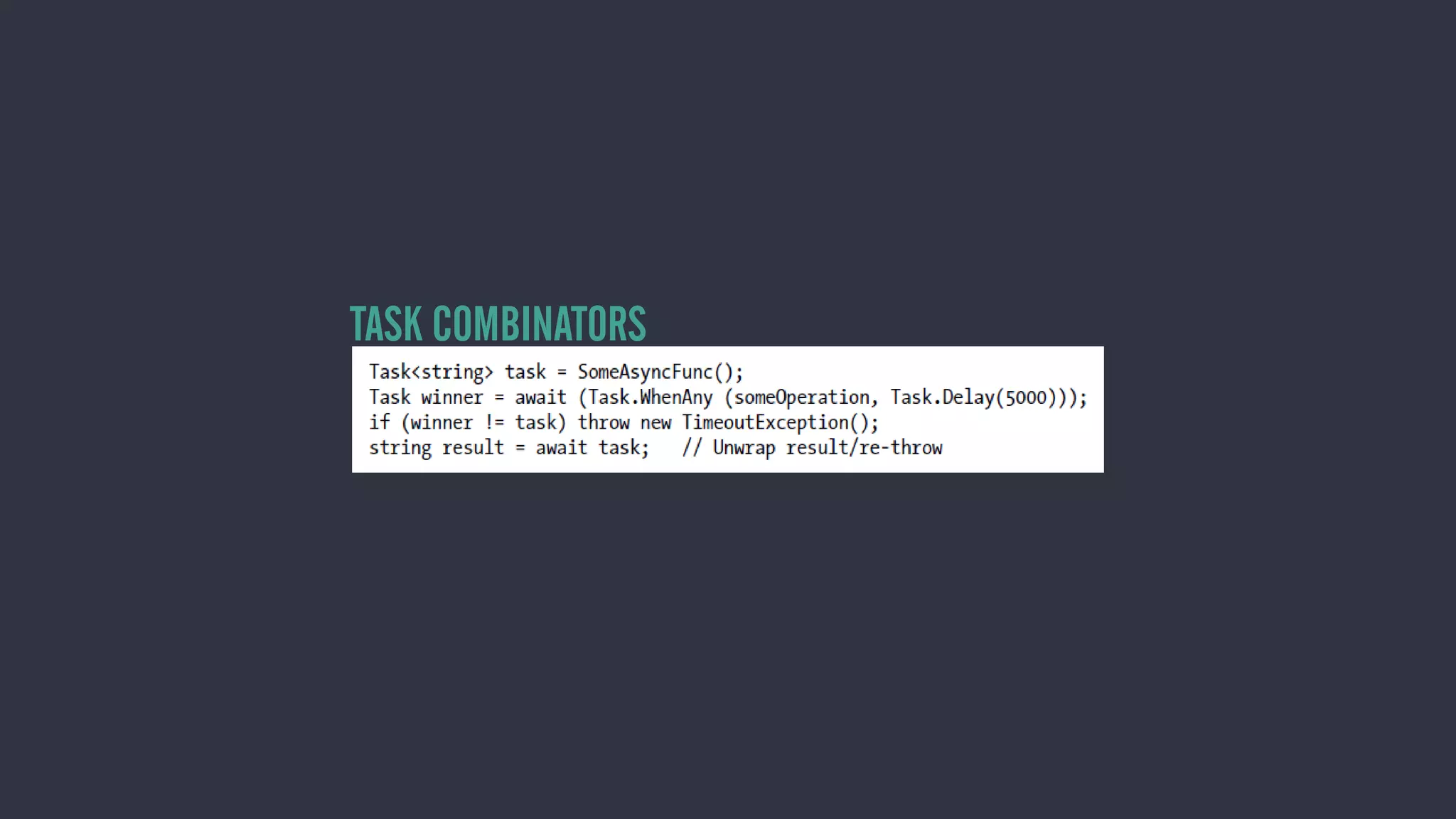TASK COMBINATORS
 