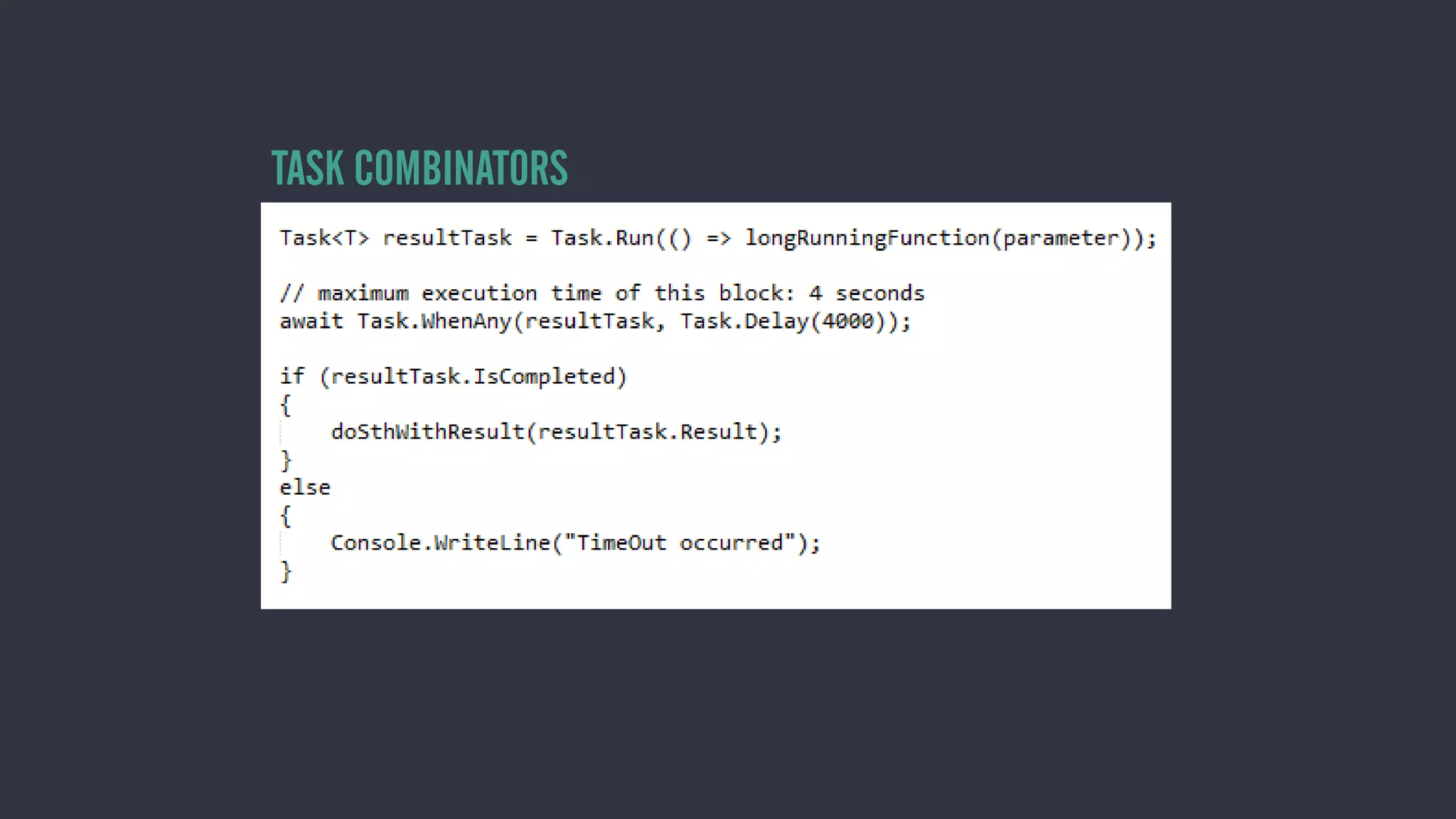 TASK COMBINATORS
 
