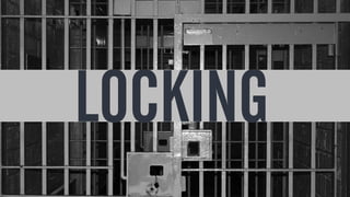 LOCKING
 