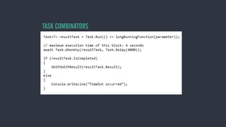 TASK COMBINATORS
 