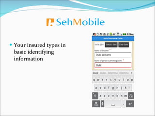 Your insured types in basic identifying information