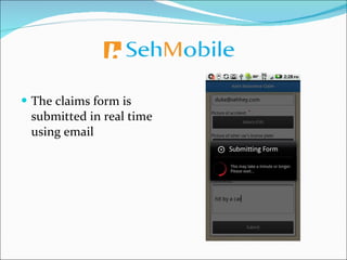 The claims form is submitted in real time using email