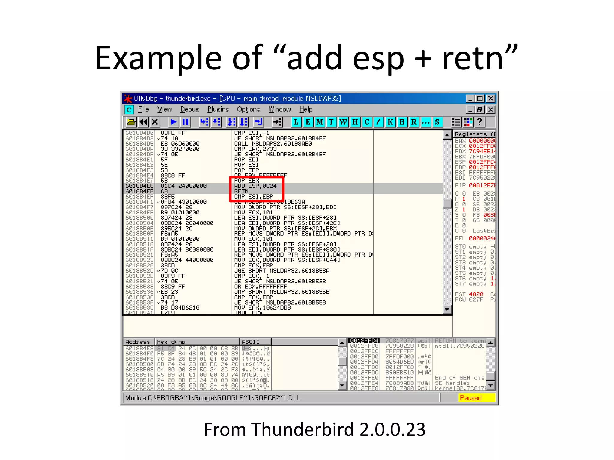 Example of “add esp + retn”
From Thunderbird 2.0.0.23
 