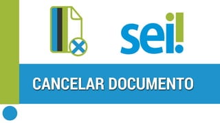 SEI | Cancelar  documento