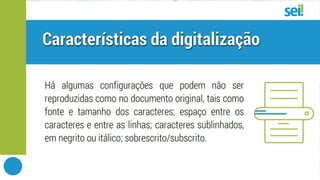 SEI | Dicas para digitalizar documentos e processos