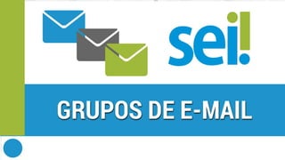 SEI | Grupos de e-mail
