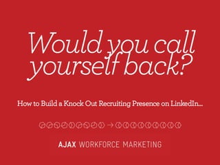 Build a Winning Recruiting Presence on LinkedIn | Webcast