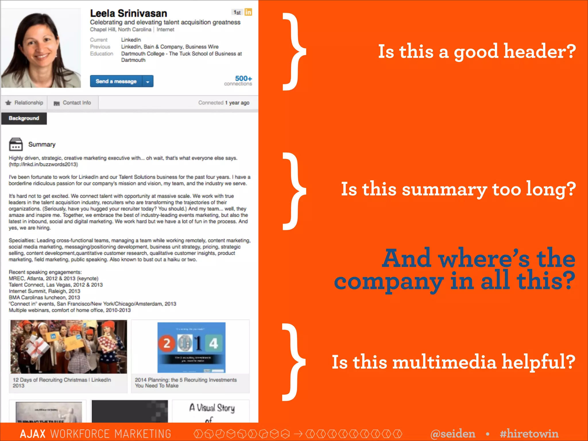 }

Is this a good header?

}

Is this summary too long?

And where’s the
company in all this?

}

Is this multimedia helpful?

@seiden • #hiretowin

 