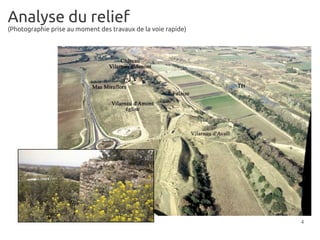 Analyse du relief
(Photographie prise au moment des travaux de la voie rapide)




                                                               4
 
