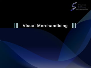 Visual Merchandising
 